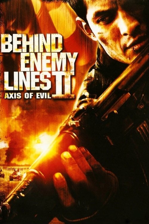2006 Action in Behind Enemy Lines II: Axis of Evil (2006)