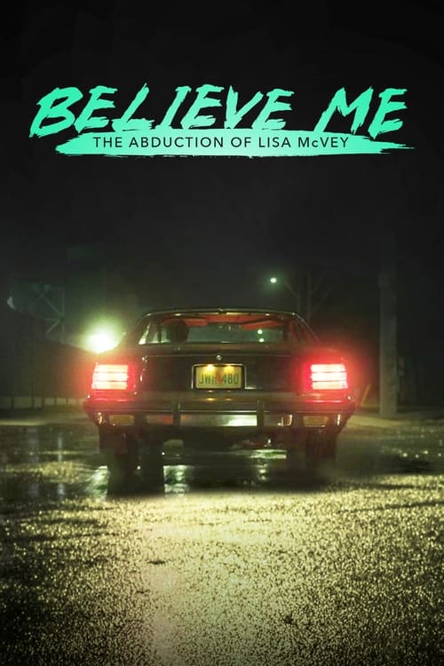 2018 Crime in Believe Me: The Abduction of Lisa McVey (2018)