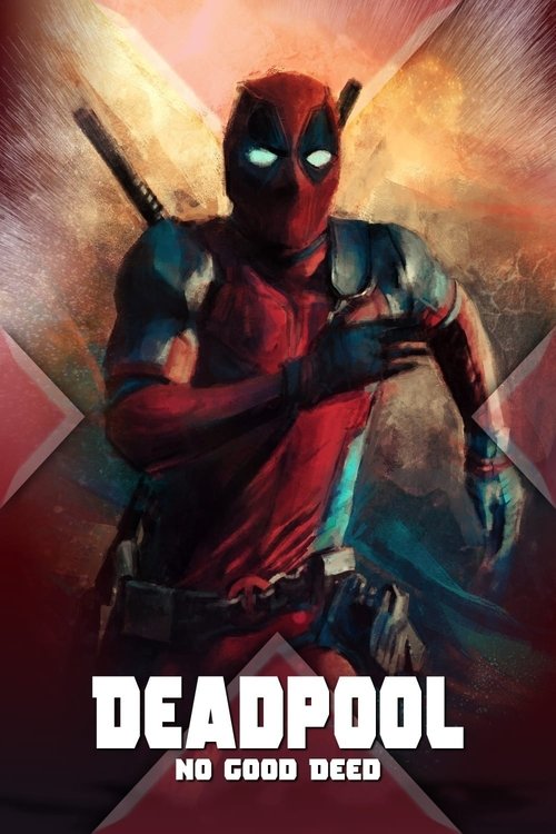 2017 Action in Deadpool: No Good Deed (2017)