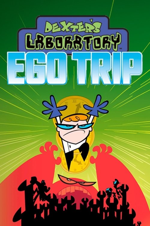 1999 Action in Dexter's Laboratory: Ego Trip (1999)