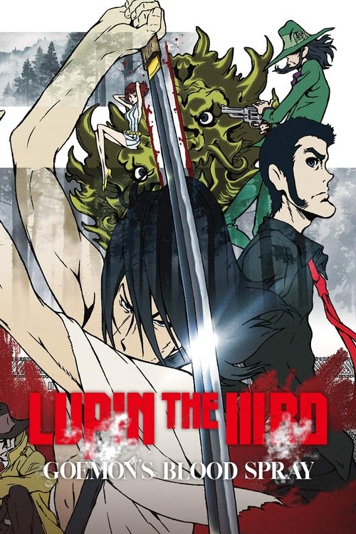 2017 Action in Lupin the 3rd: Goemon's Blood Spray (2017)