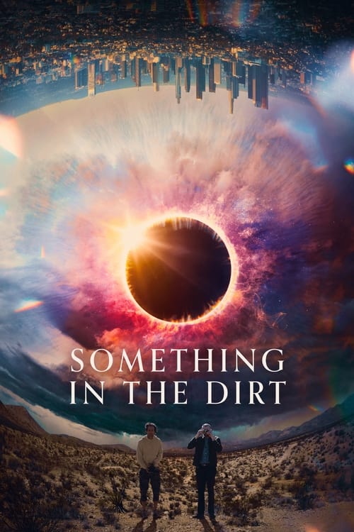 2022 SciFi in Something in the Dirt (2022)