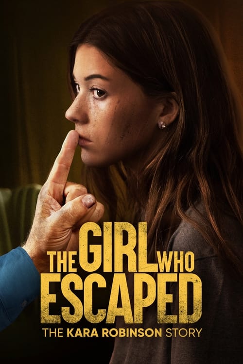 2023 Crime in The Girl Who Escaped: The Kara Robinson Story (2023)