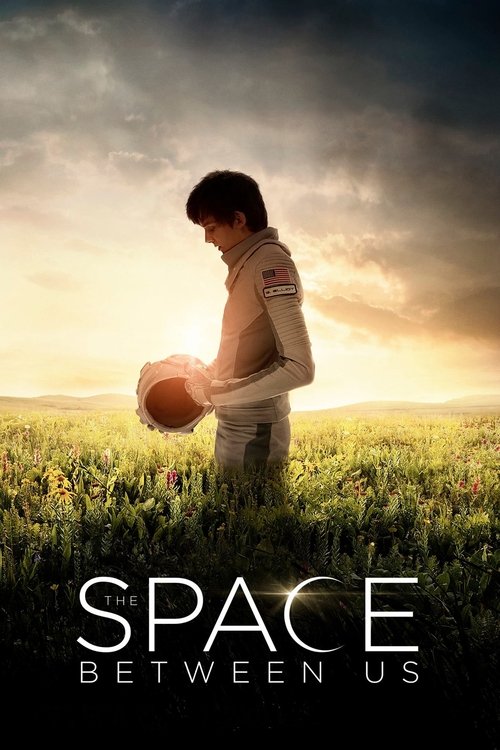 2017 SciFi in The Space Between Us (2017)