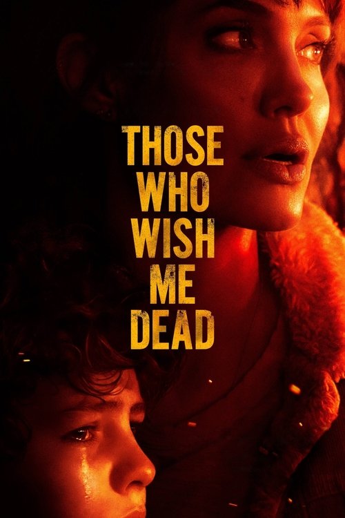 2021 Thriller in Those Who Wish Me Dead (2021)