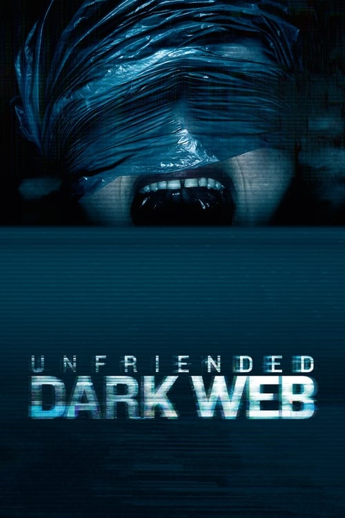 2018 Horror in Unfriended: Dark Web (2018)